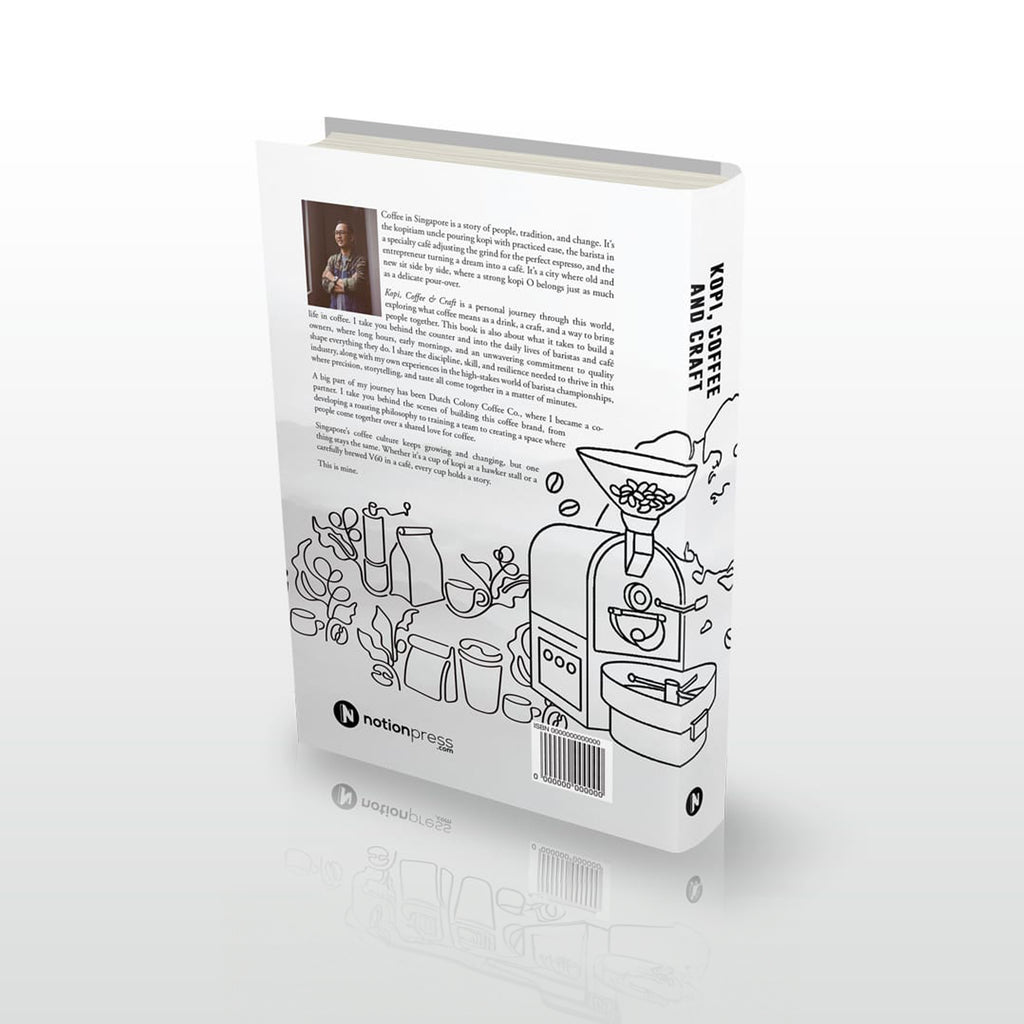 Kopi, Coffee & Craft - A Personal Brew Of Singapore's Coffee Soul